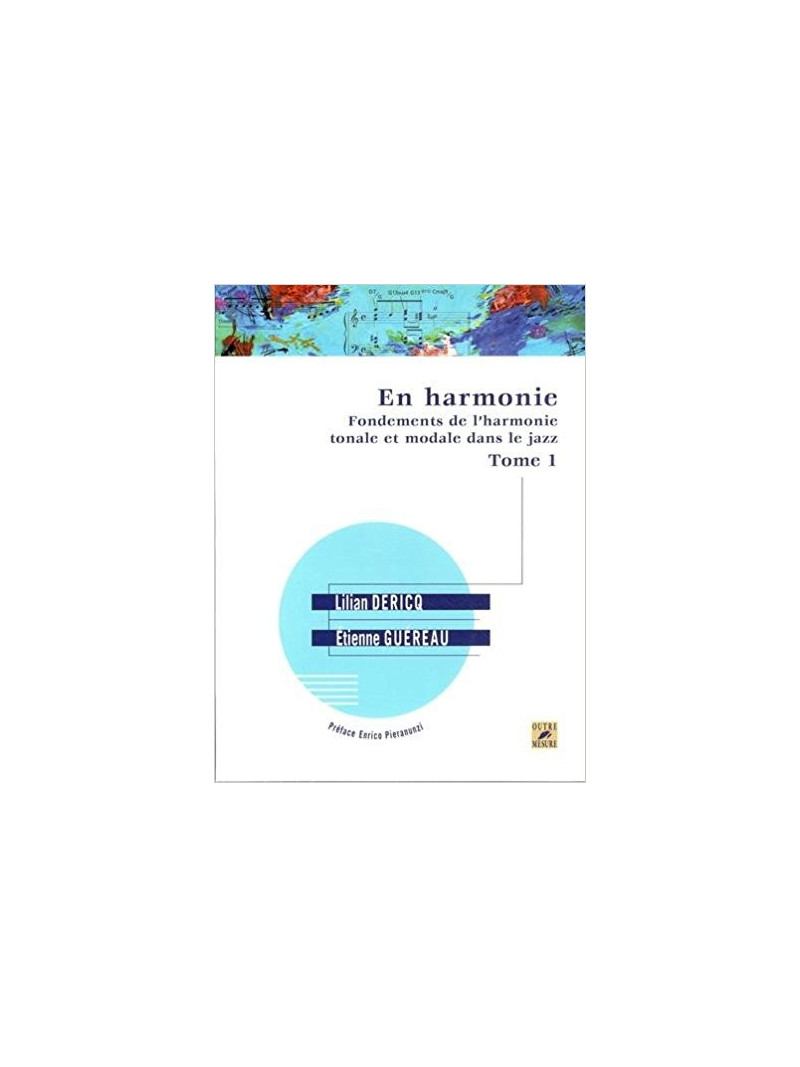 En Harmonie - Fondements de l'harmonie tonale et modale dans le jazz. Tome 1