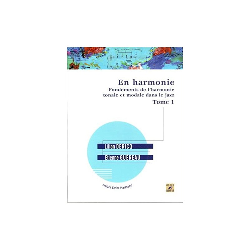 En Harmonie - Fondements de l'harmonie tonale et modale dans le jazz. Tome 1