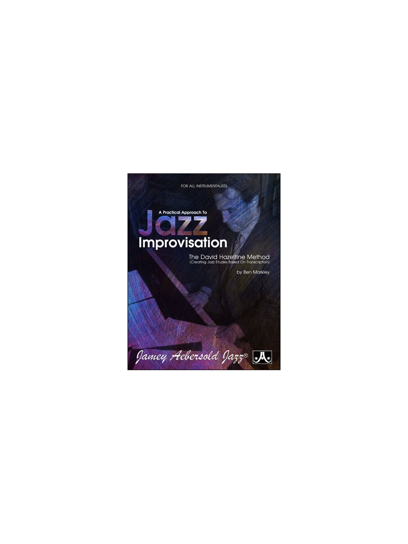 A Practical Approach To Jazz Improvisation - The David Hazeltine Method