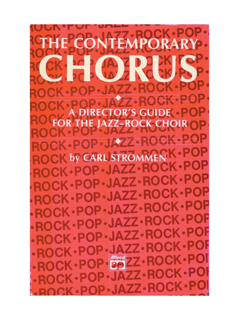 The contemporary chorus: A director's guide 