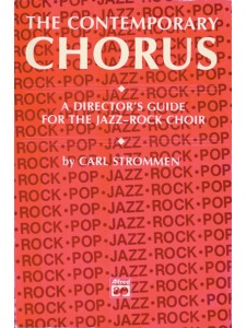 The contemporary chorus: A director's guide 