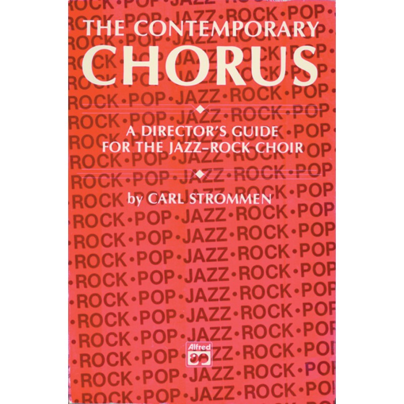 The contemporary chorus: A director's guide 
