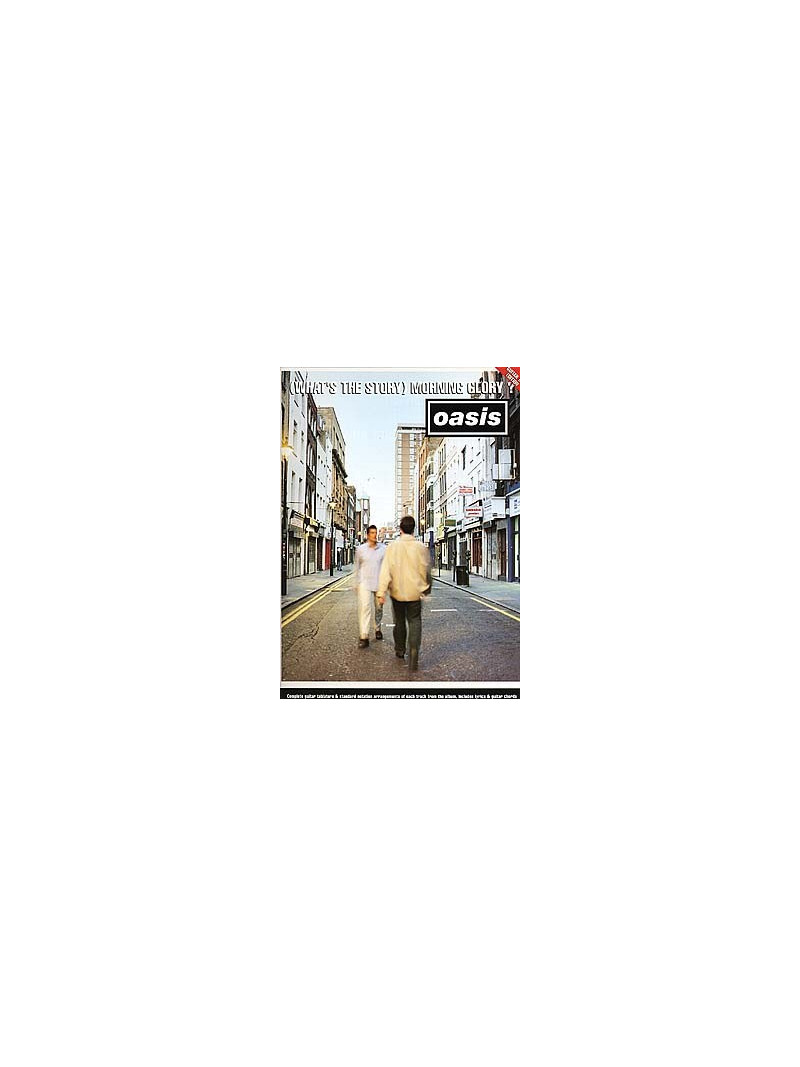 Oasis: (What's The Story) Morning Glory TAB