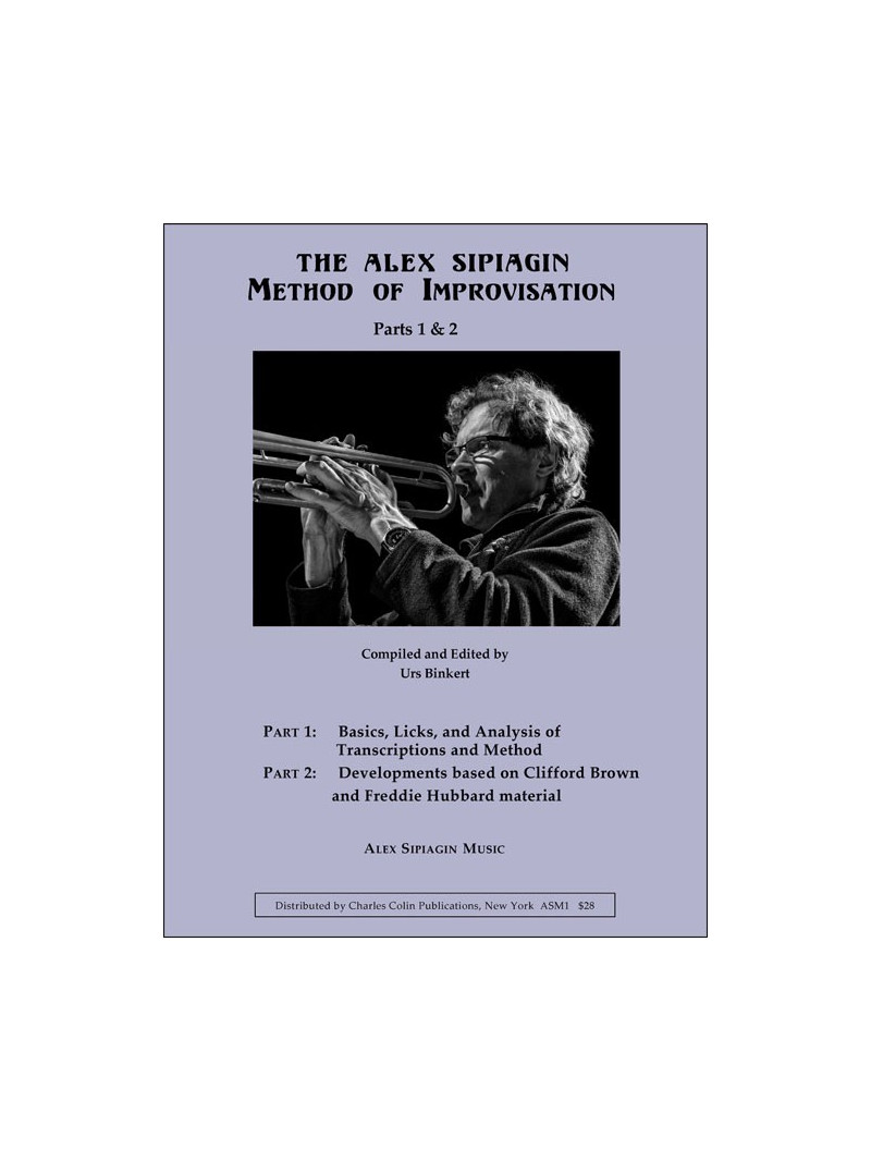 The Alex Sipiagin Method of Improvisation: Parts 1 & 2