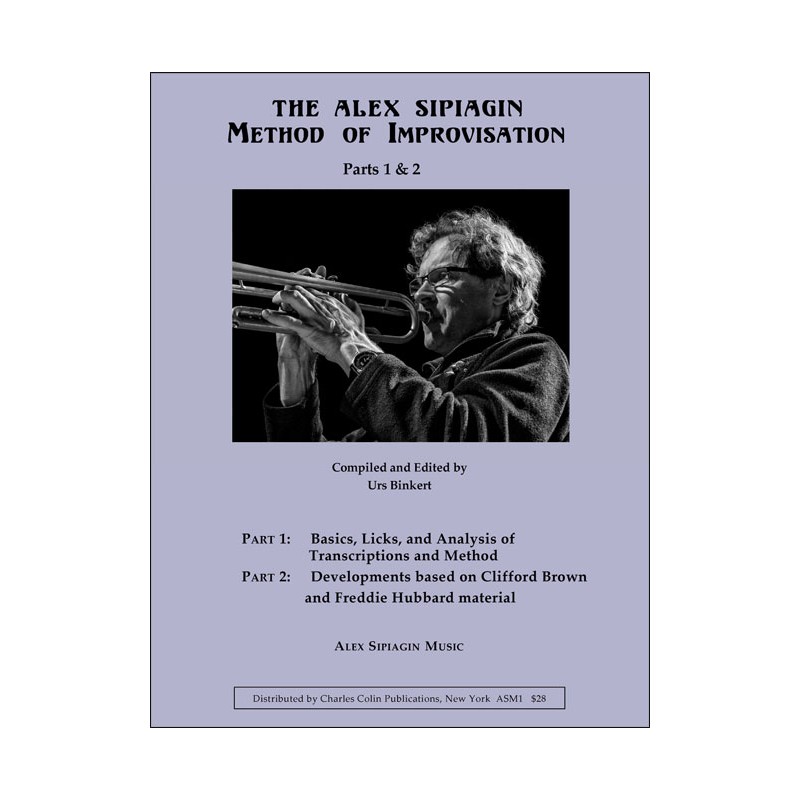 The Alex Sipiagin Method of Improvisation: Parts 1 & 2