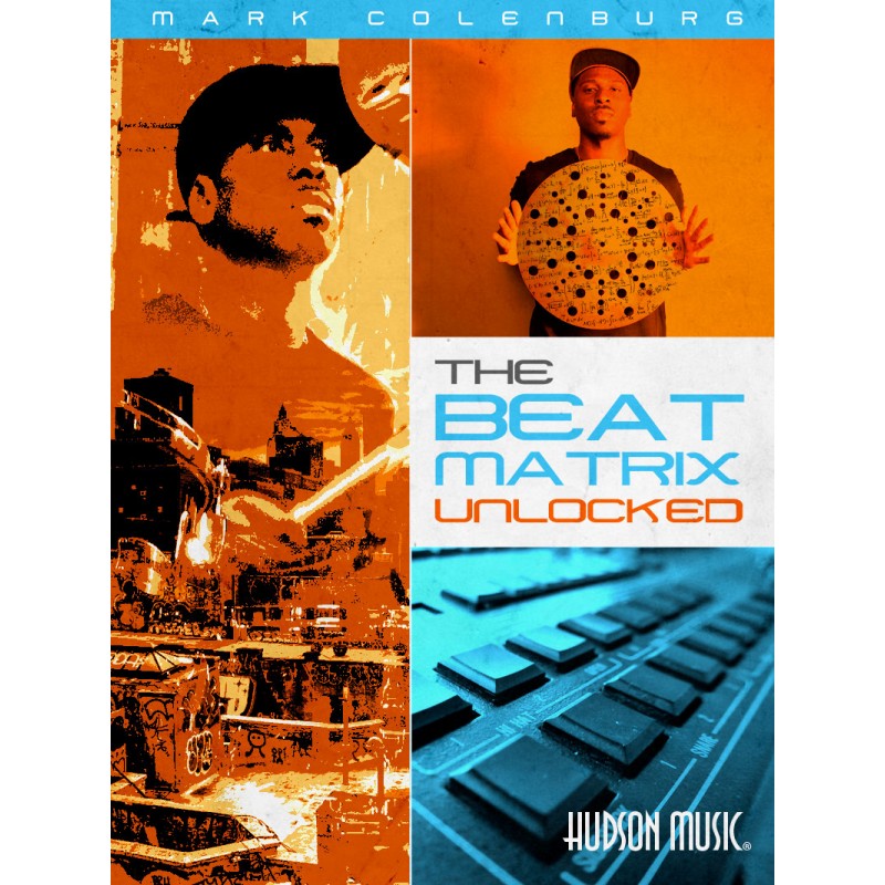 Mark Colenburg – The Beat Matrix Unlocked