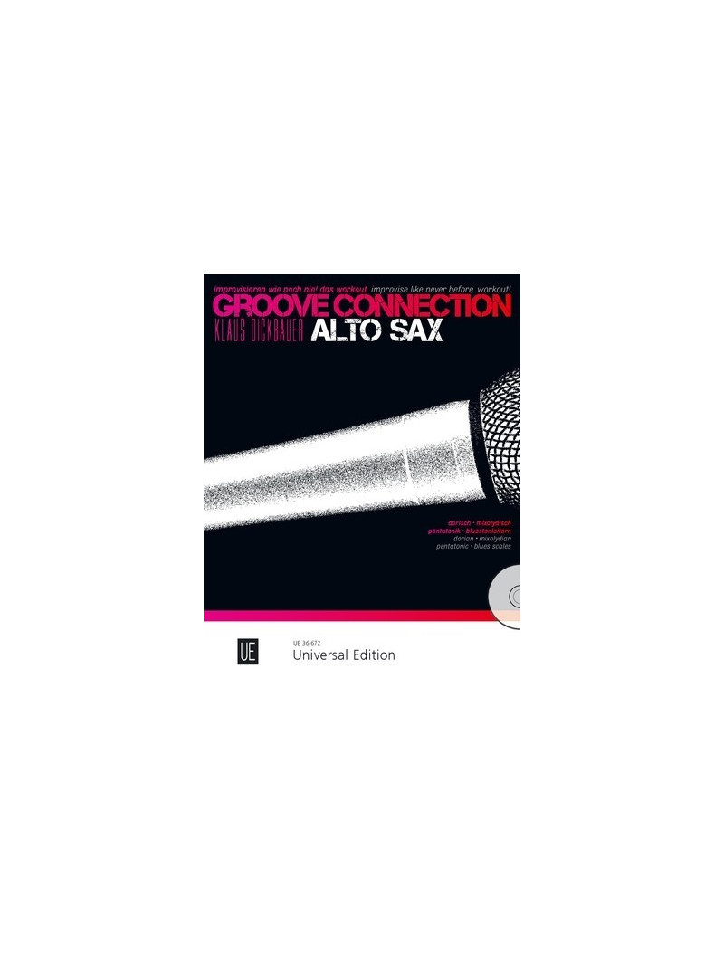 Groove Connection - Alto Saxophone: Dorian, Mixolydian, Pentatonic Scales, Blues Scales (Book/CD)