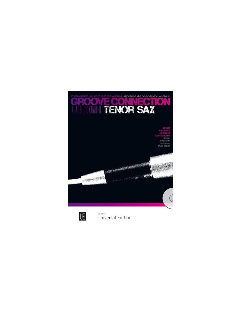Groove Connection - Tenor Saxophone: Dorian, Mixolydian, Pentatonic Scales, Blues Scales (Book/CD)