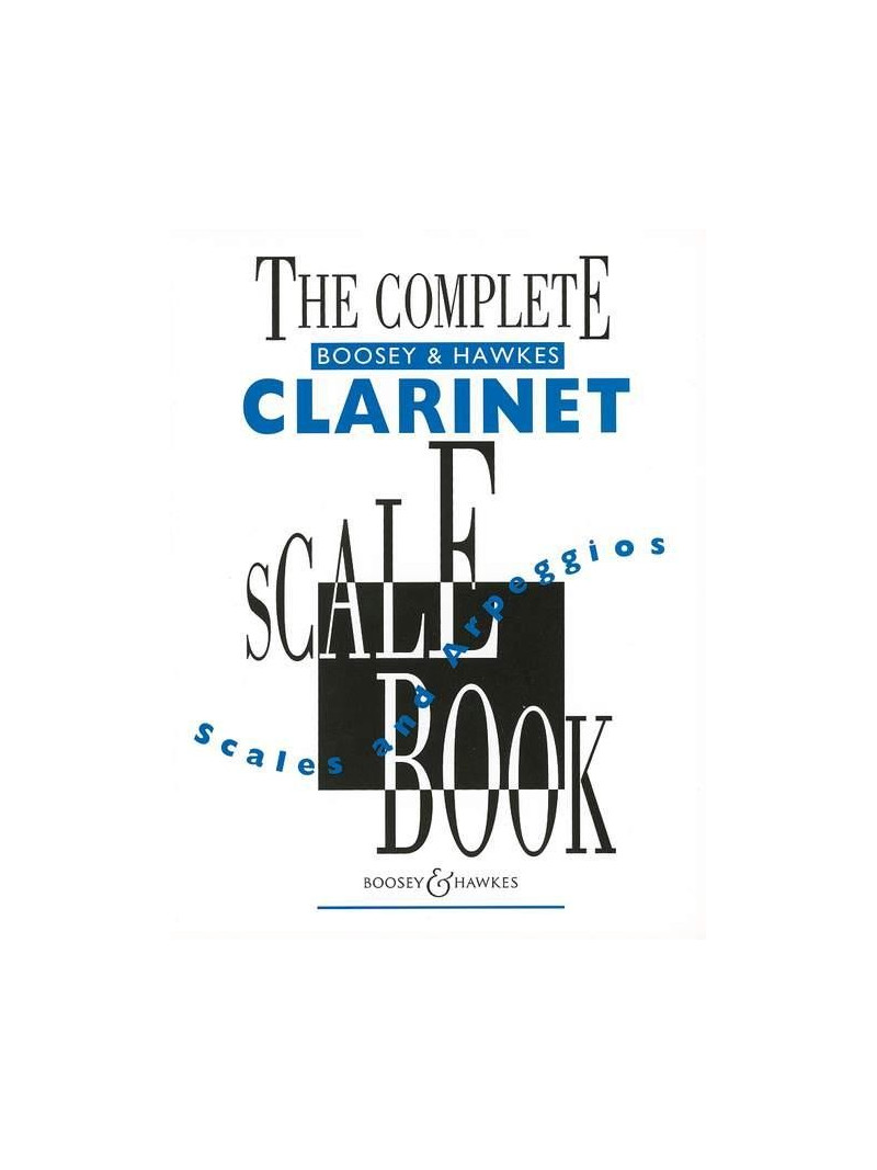 The Complete Boosey & Hawkes Clarinet Scale Book