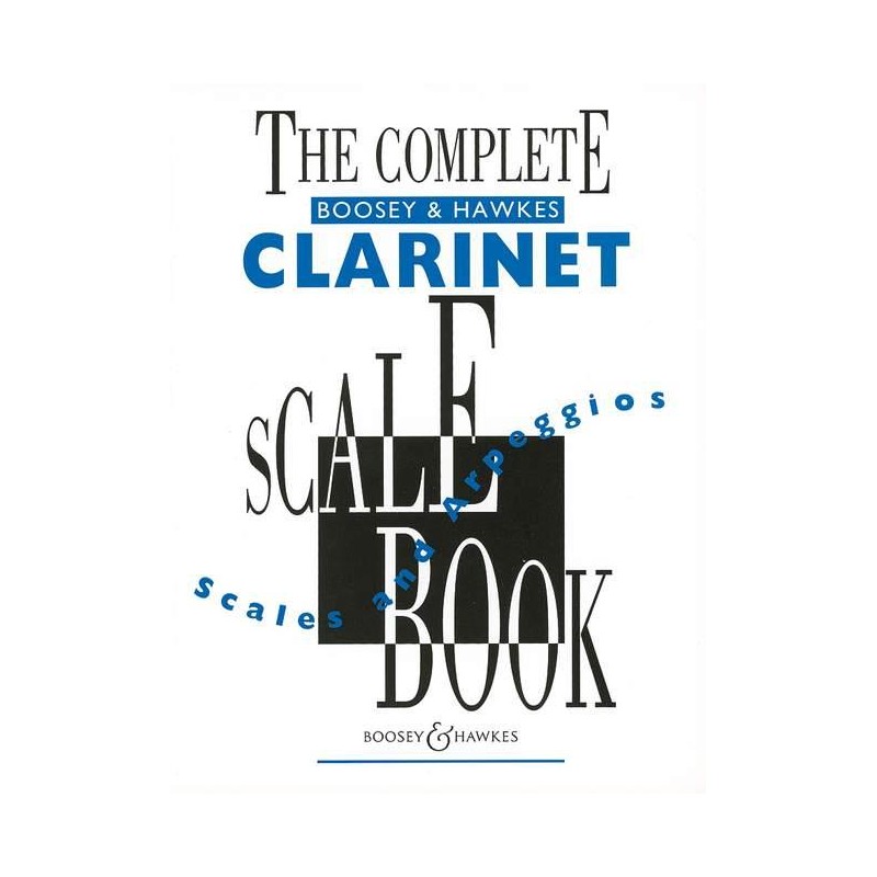 The Complete Boosey & Hawkes Clarinet Scale Book