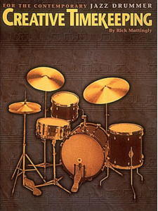 Creative Timekeeping for the Contemporary Jazz Drummer