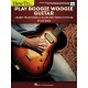 How to Play Boogie Woogie Guitar (book/Audio Online)