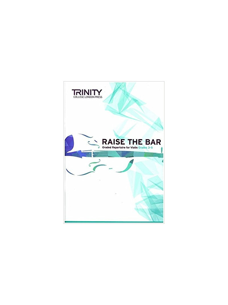 Raise the Bar Violin (Book 2) Grades 3-5