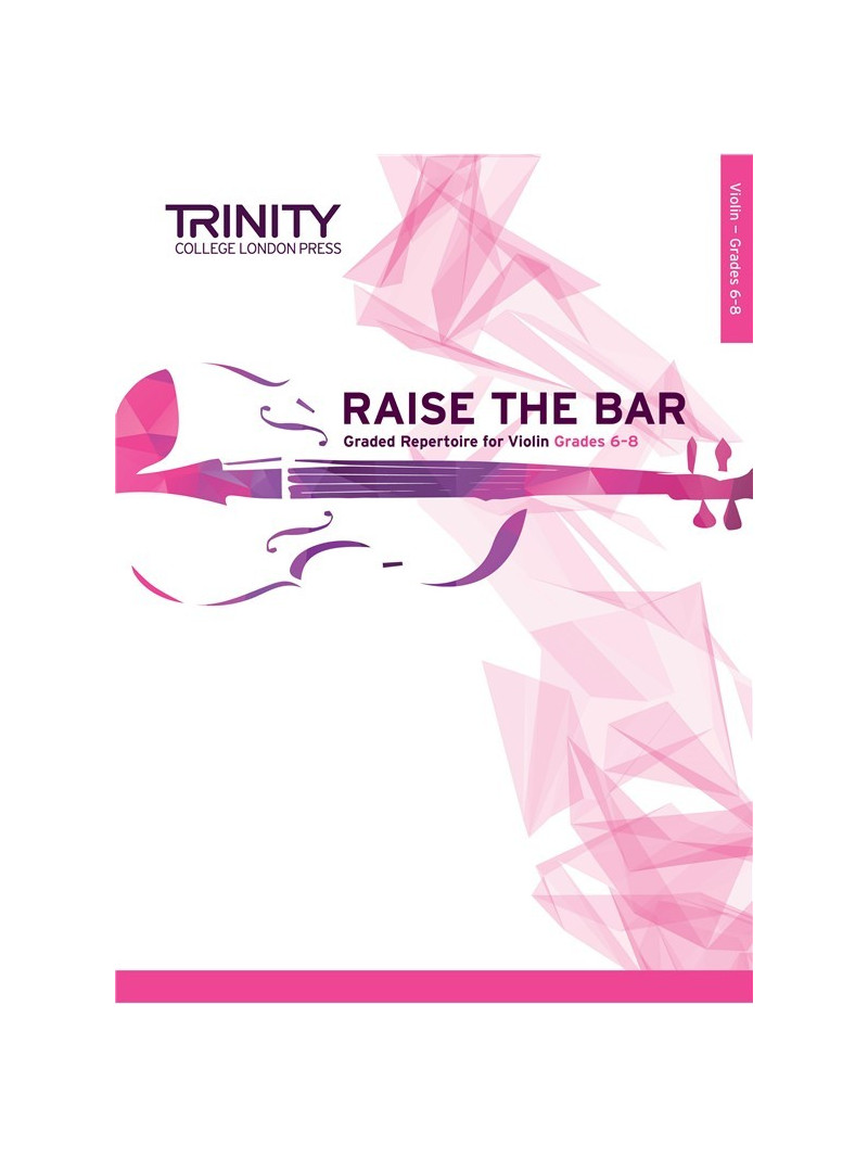 Raise the Bar Violin (Book 3) Grades 6-8
