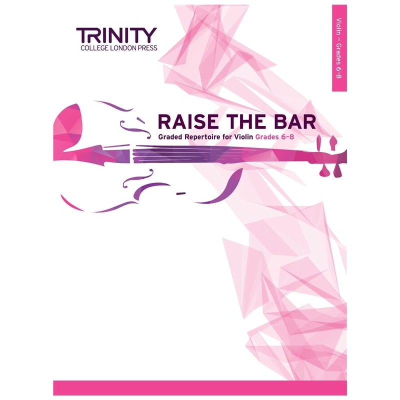 Raise the Bar Violin (Book 3) Grades 6-8