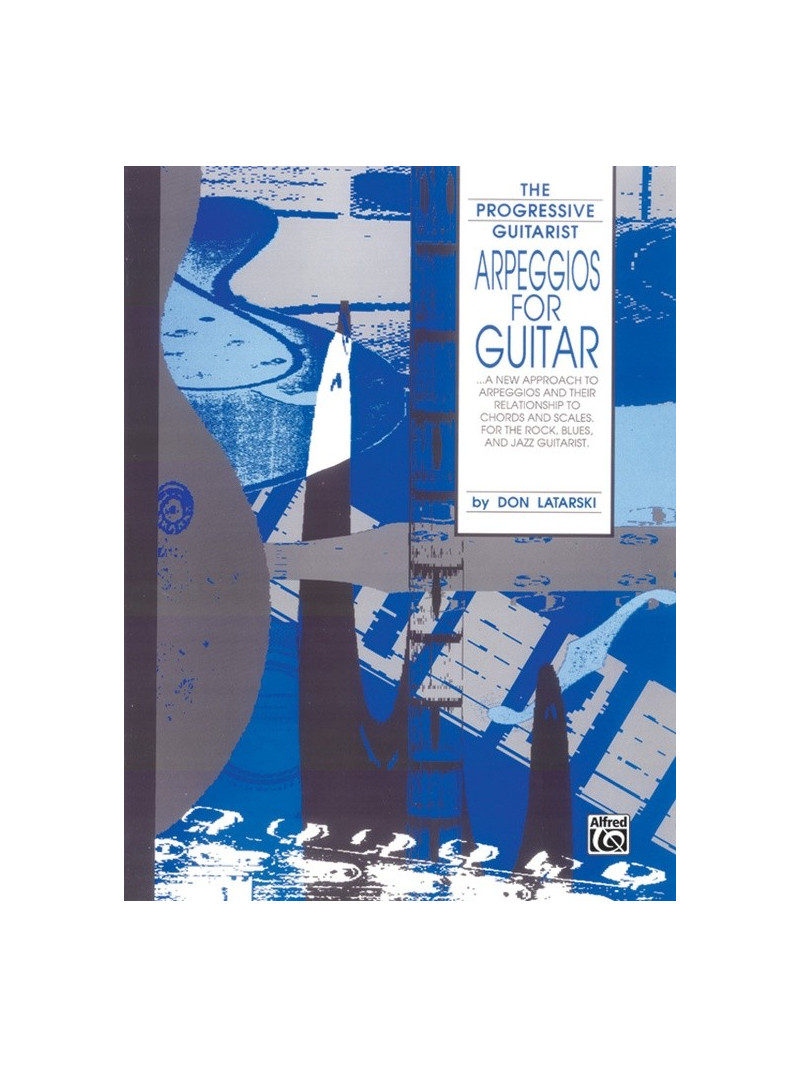 The Progressive Guitarist: Arpeggios for Guitar
