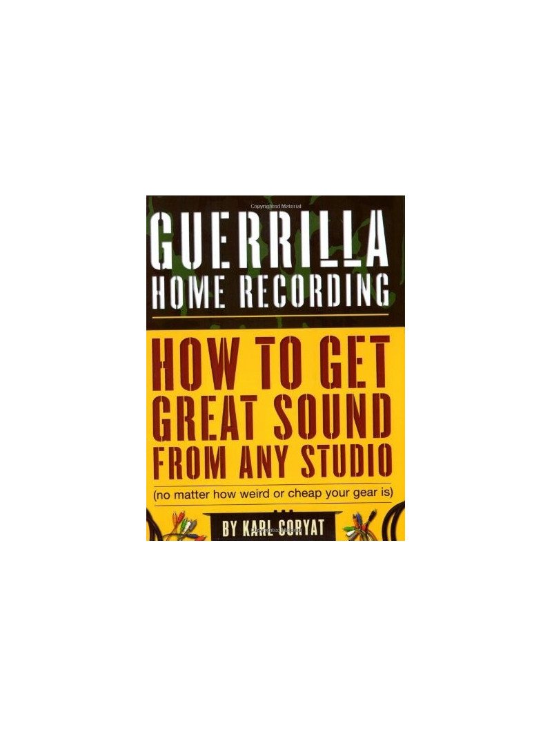 Guerrilla Home Recording