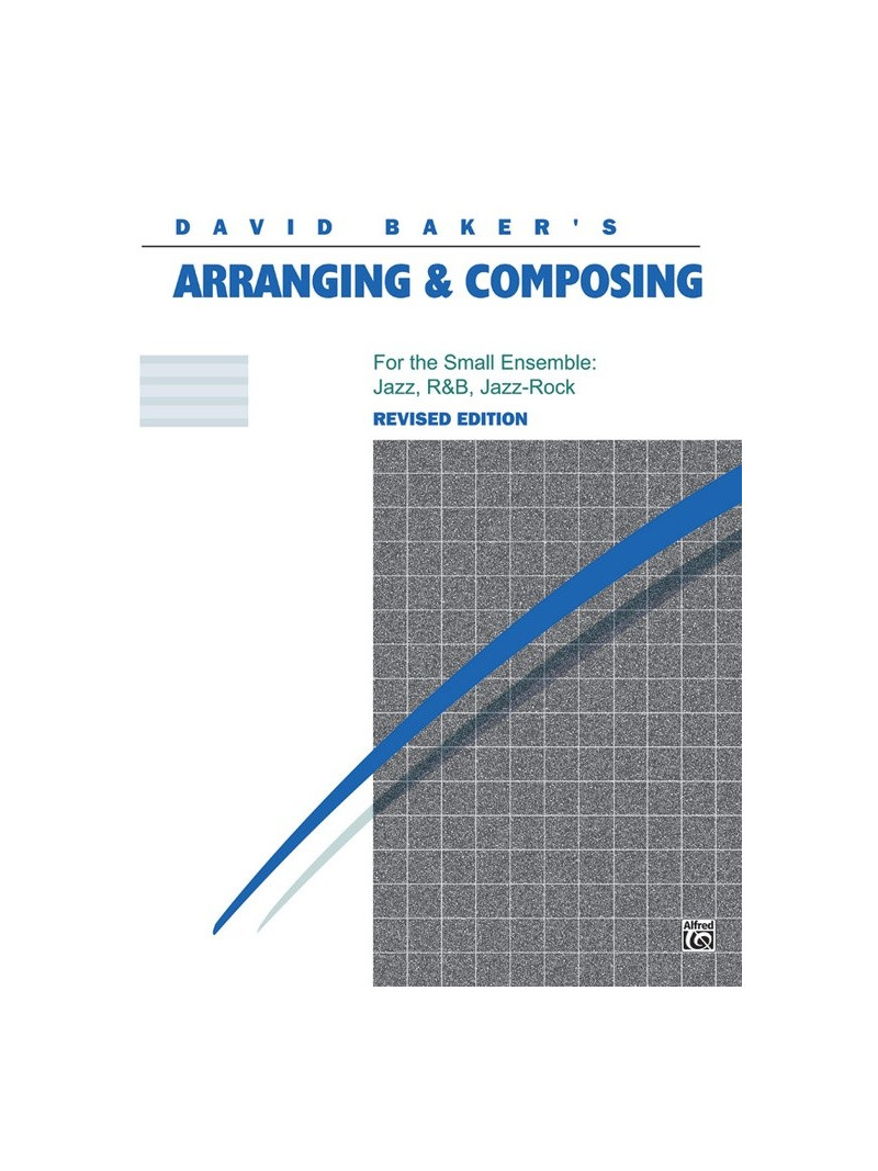 Arranging & Composing for Small Ensemble (edizione inglese)