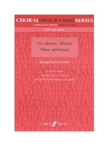 Go Down, Moses - Three Spirituals (Mixed Voices)
