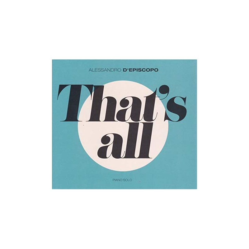 Alessandro d'Episcopo - That's All Piano Solo (CD)