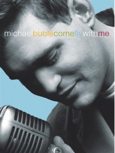 Michael Buble'  - Come Fly With Me