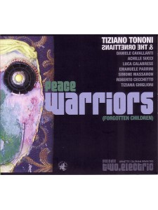 2 CD - Tiziano Tononi & The Ornettians – Peace Warriors  (Forgotten Children)