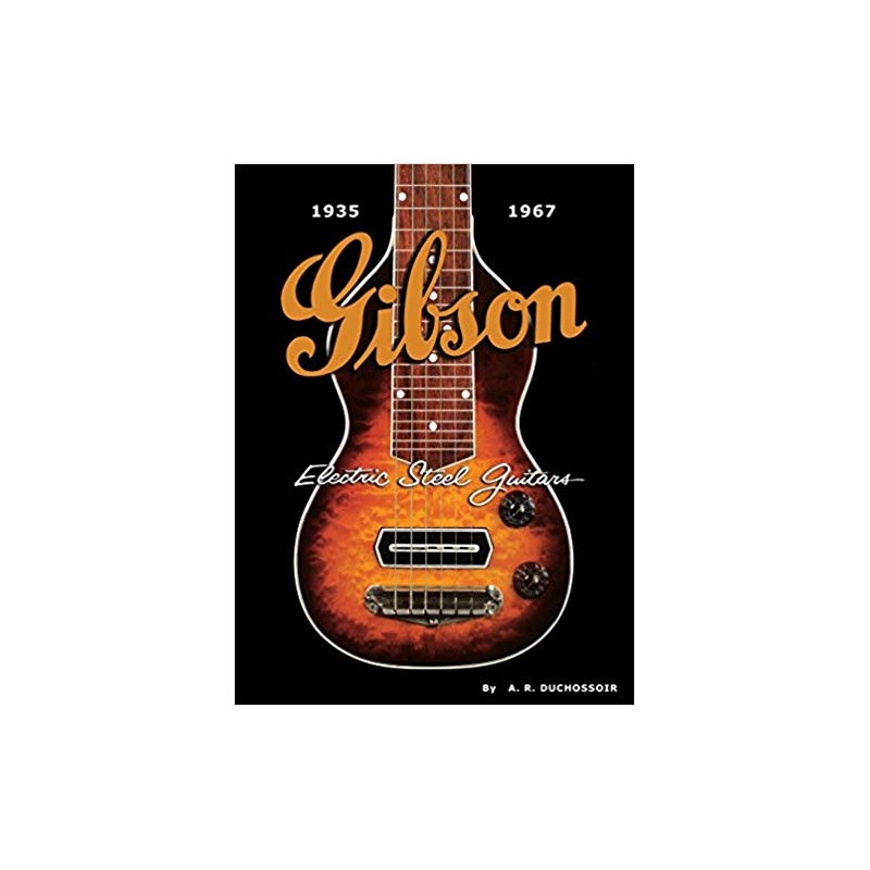 Gibson Electric Steel Guitars 1935 - 1967