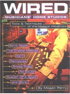 Wired: Musicians' Home Studios  Usato