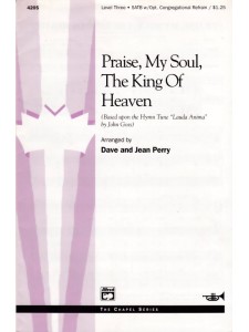 Praise, My Soul, the King of Heaven (Choral)