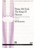 Praise, My Soul, the King of Heaven (Choral)