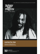 Bobby McFerrin: Come To Me (Choral)