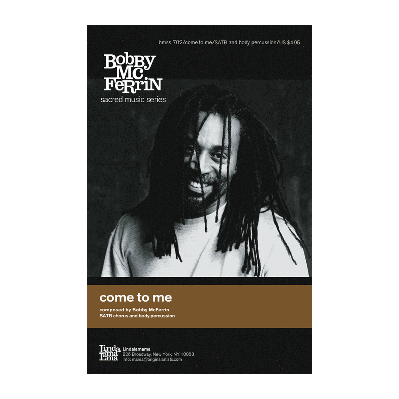 Bobby McFerrin: Come To Me (Choral)