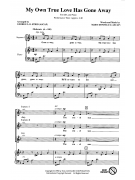 My Own True Love Has gone Away (choral)