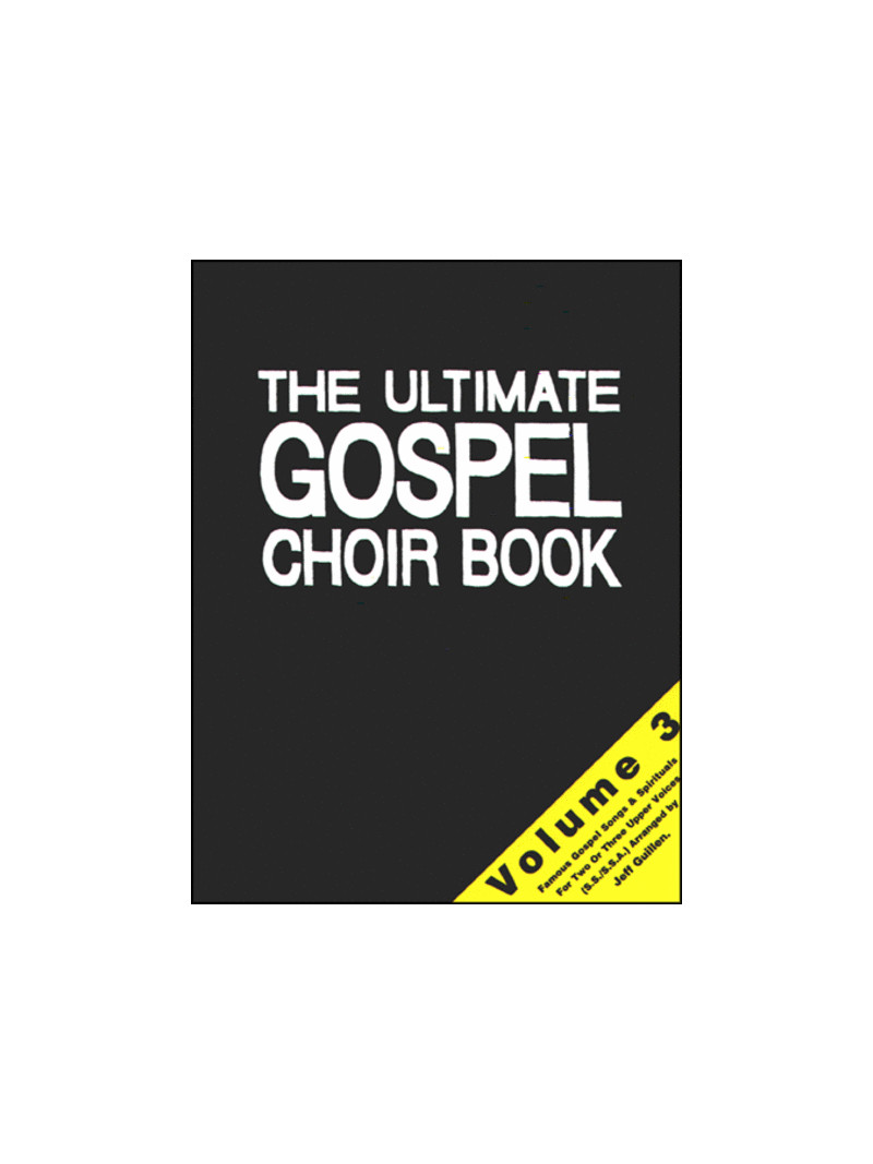 The Ultimate Gospel Choir Book 3