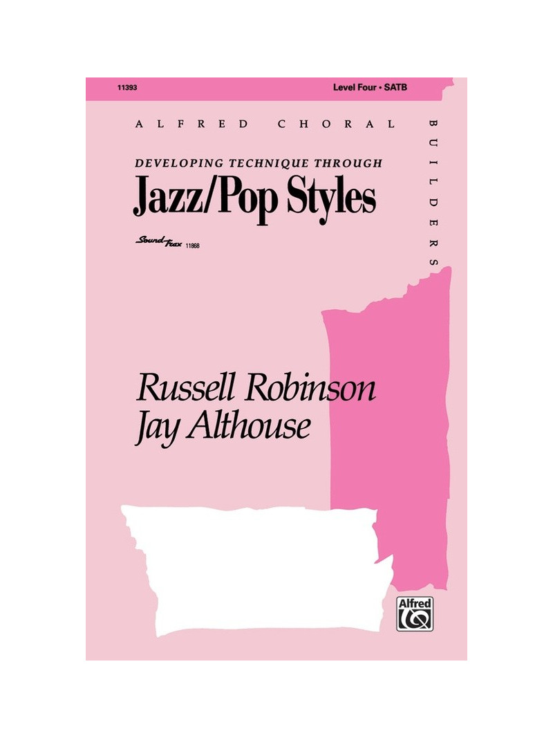 Developing Technique Through Jazz/Pop Style Choral SATB