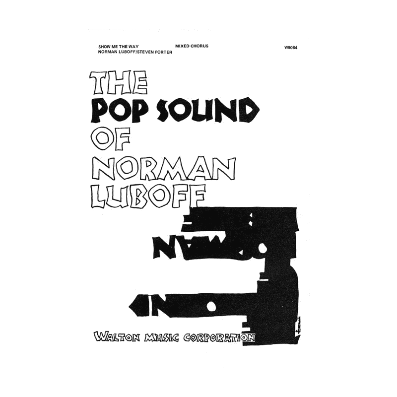 norman luboff Show Me the Way choral