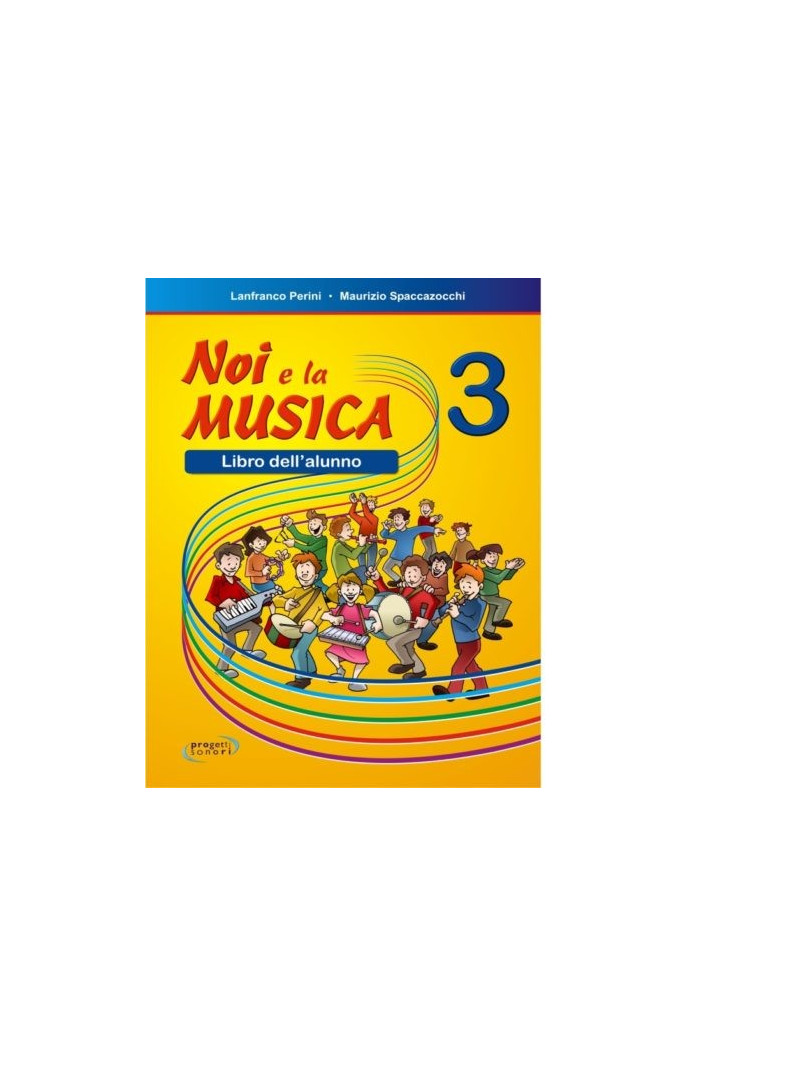 Noi e la Musica vol. 3 (per l’Alunno)