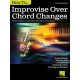 How to Improvise Over Chord Changes