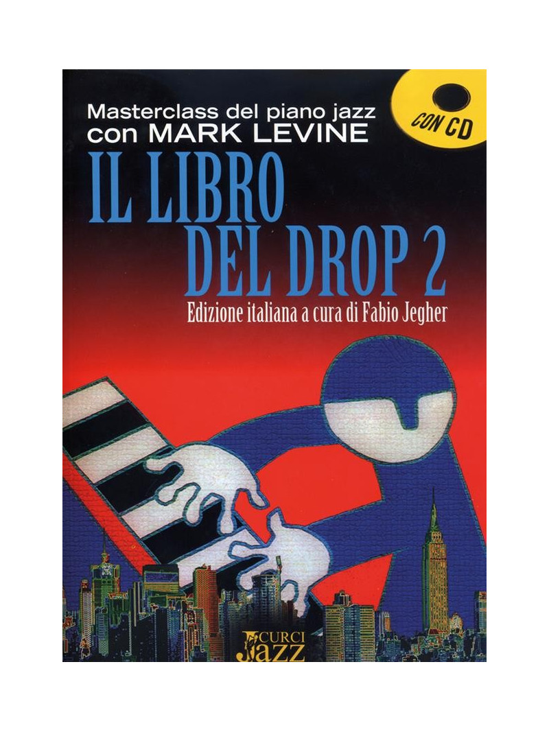 The Jazz Piano Masterclass: il libro del Drop 2 (libro/CD)