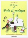 Gli Amici Di Poli Il Polipo