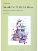 DOrmiRE MI FA SOL LA Sirena (Pianoforte) 