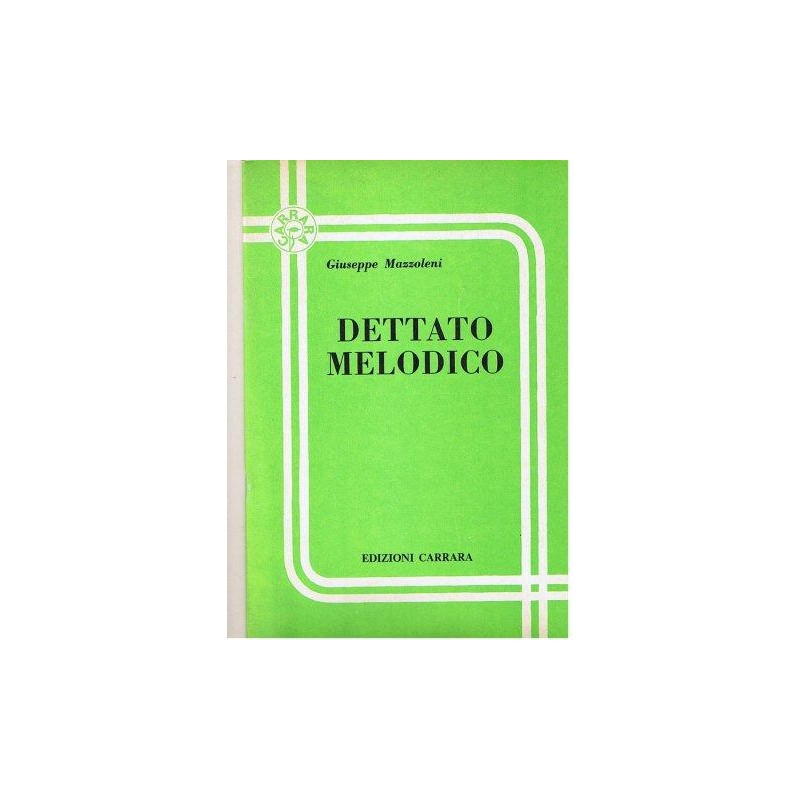 Giuseppe Mazzoleni dettato melodico