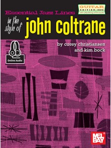 Essential Jazz Lines in the Style of John Coltrane Guitar (book/CD play-along)