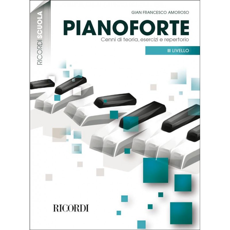 Pianoforte - Cenni di teoria, esercizi, repertorio - II livello