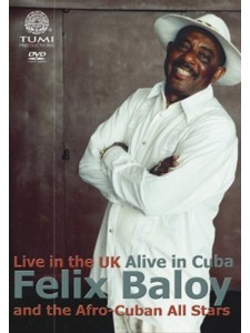 Felix Baloy - Live in the UK Alive in Cuba (DVD)