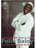 Felix Baloy - Live in the UK Alive in Cuba (DVD)