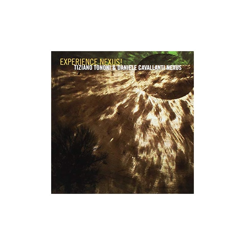 Tiziano Tononi Daniele Cavallanti Experience Nexus CD