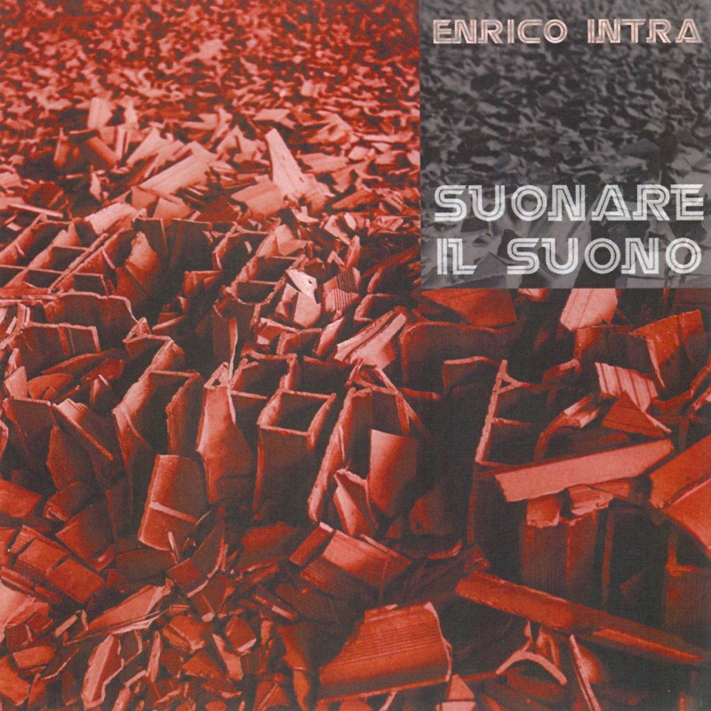 Enrico Intra: Suonare Il Suono (CD)
