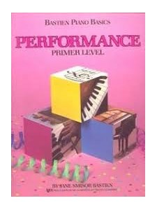 Bastien Piano Basics: Performance - Primer Level