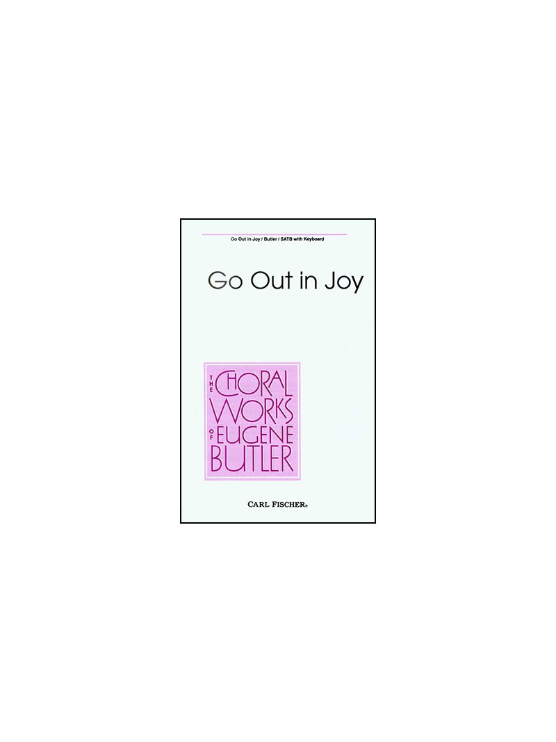 Go Out in Joy (Choral SATB)